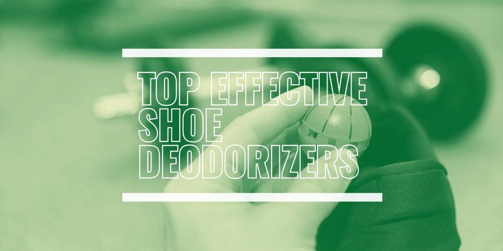 TOP EFFECTIVE SHOE DEODORIZERS